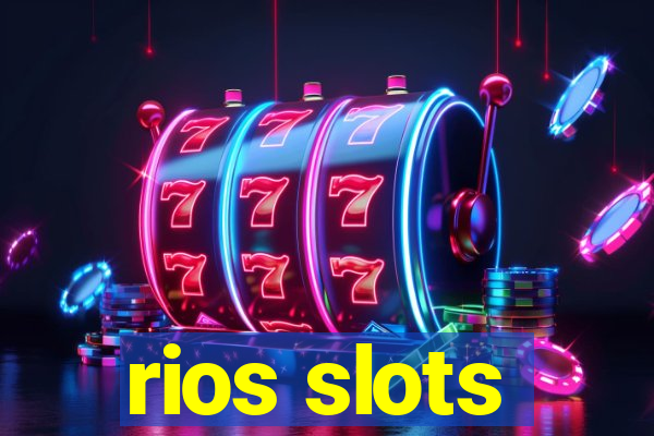 rios slots